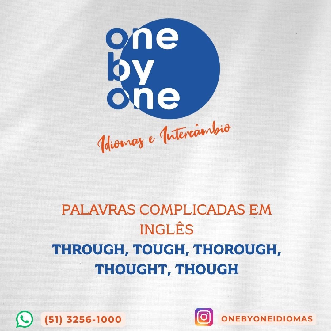 Through, Tough, Thorough, Thought, Though